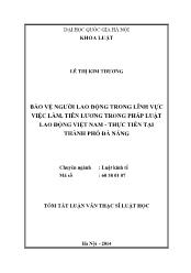 Tóm tắt Luận văn Bảo vệ người lao động trong lĩnh vực việc làm, tiền lương trong pháp luật lao động Việt Nam - Thực tiễn tại thành phố Đà Nẵng