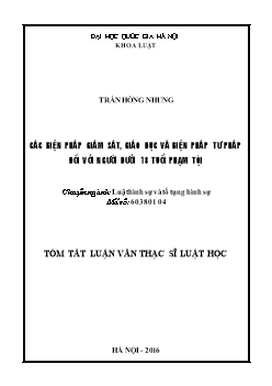 Tóm tắt Luận văn Các biện pháp giám sát, giáo dục và biện pháp tư pháp đối với người dưới 18 tuổi phạm tội