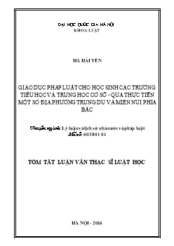 Tóm tắt Luận văn Giáo dục pháp luật cho học sinh các trường tiểu học và trung học cơ sở - Qua thực tiễn một số địa phương trung du và miền núi phía bắc