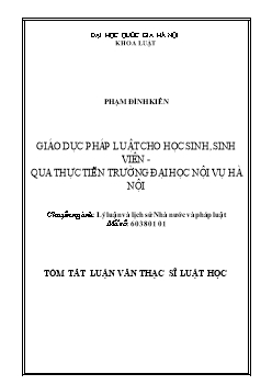 Tóm tắt Luận văn Giáo dục pháp luật cho học sinh, sinh viên - Qua thực tiễn trường đại học nội vụ Hà Nội