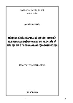 Tóm tắt Luận văn Mối quan hệ giữa pháp luật và đạo đức - Thực tiễn vận dụng vào nhiệm vụ giảng dạy pháp luật và môn Đạo đức ở Trường Cao đẳng Cộng đồng Bắc Kạn