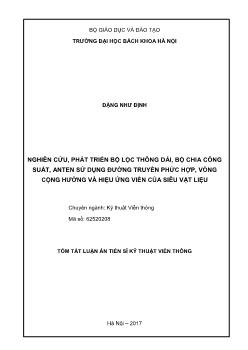 Tóm tắt Luận văn Nghiên cứu, phát triển bộ lọc thông dải, bộ chia công suất, anten sử dụng đường truyền phức hợp, vòng cộng hưởng và hiệu ứng viền của siêu vật liệu