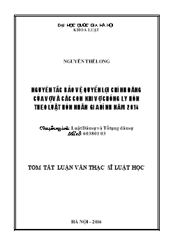 Tóm tắt Luận văn Nguyên tắc bảo vệ quyền lợi chính đáng của vợ và các con khi vợ chồng ly hôn theo luật hôn nhân gia đình năm 2014