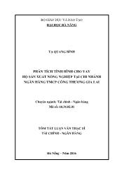 Tóm tắt Luận văn Phân tích tình hình cho vay hộ sản xuất nông nghiệp tại Ngân hàng thƣơng mại cổ phần Công Thƣơng Chi nhánh Gia Lai