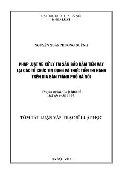 Tóm tắt Luận văn Pháp luật về xử lý tài sản bảo đảm tiền vay tại các tổ chức tín dụng và thực tiễn thi hành trên địa bàn thành phố Hà Nội