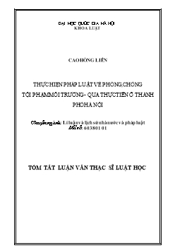 Tóm tắt Luận văn Thực hiện pháp luật về phòng, chống tội phạm môi trường - Qua thực tiễn ở thành phố hà nội