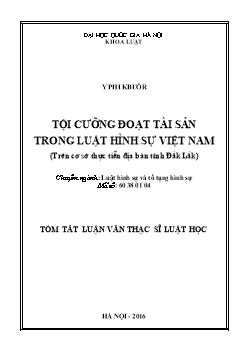 Tóm tắt Luận văn Tội cưỡng đoạt tài sản trong luật hình sự Việt Nam (trên cơ sở thực tiễn địa bàn tỉnh Đắk Lắk)