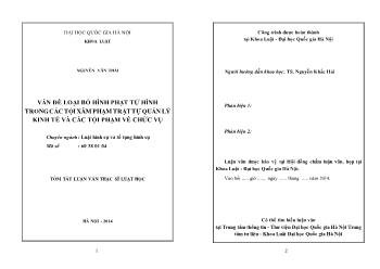 Tóm tắt Luận văn Vấn đề loại bỏ hình phạt tử hình trong các tội xâm phạm trật tự quản lý kinh tế và các tội phạm về chức vụ