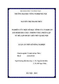 Luận án Nghiên cứu một số đặc tính của vi khuẩn Escherichia coli (nhóm VTEC) phân lập từ bò, lợn được giết mổ tại Hà Nộ