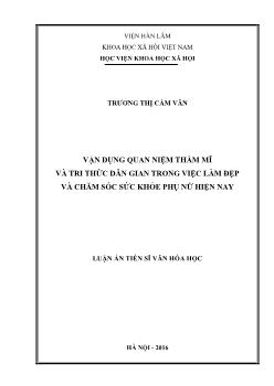 Luận án Vận dụng quan niệm thẩm mĩ và tri thức dân gian trong việc làm đẹp và chăm sóc sức khỏe phụ nữ hiện nay