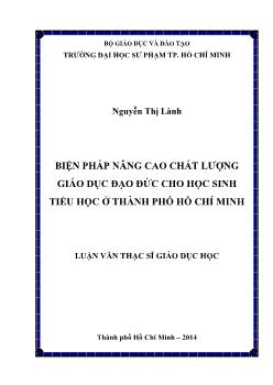 Luận văn Biện pháp nâng cao chất lượng giáo dục đạo đức cho học sinh tiểu học ở thành phố Hồ Chí Minh