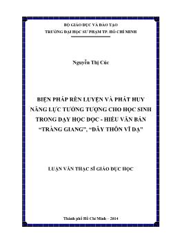 Luận văn Biện pháp rèn luyện và phát huy năng lực tưởng tượng cho học sinh trong dạy học đọc - hiểu văn bản “Tràng giang”, “Đây Thôn Vĩ Dạ”