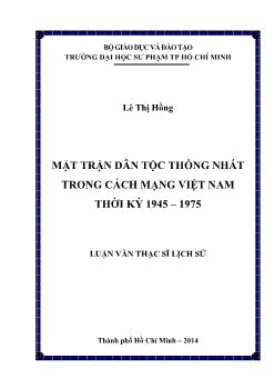 Luận văn Mặt trận dân tộc thống nhất trong cách mạng Việt Nam thời kỳ 1945 – 1975