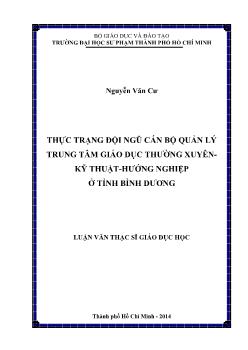 Luận văn Thực trạng đội ngũ cán bộ quản lý trung tâm giáo dục thường xuyên kỹ thuật-hướng nghiệp ở tỉnh Bình Dương