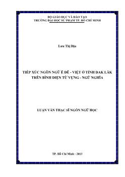 Luận văn Tiếp xúc ngôn ngữ Ê Đê - Việt ở tỉnh Dak lăk trên bình diện từ vựng - ngữ nghĩa