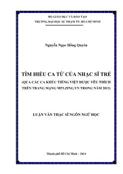 Luận văn Tìm hiểu ca từ của nhạc sĩ trẻ (qua các ca khúc tiếng việt được yêu thích trên trang mạng mp3.zing.vn trong năm 2012)