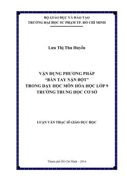 Luận văn Vận dụng phương pháp “bàn tay nặn bột” trong dạy học môn hóa học lớp 9 trường trung học cơ sở