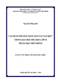 Luận văn Vận dụng phương pháp “bàn tay nặn bột” trong dạy học hóa học lớp 10 trung học phổ thông