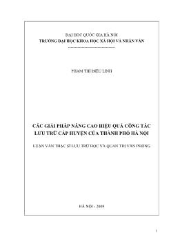 Tóm tắt Luận văn Các giải pháp nâng cao hiệu quả công tác lưu trữ cấp huyện của thành phố Hà Nội