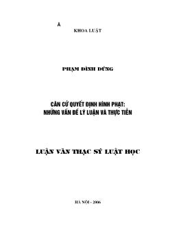 Tóm tắt Luận văn Căn cứ quyết định hình phạt: Những vấn đề lý luận và thực tiễn