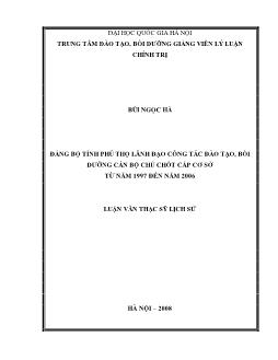 Tóm tắt Luận văn Đảng bộ tỉnh Phú Thọ lãnh đạo công tác đào tạo, bồi dưỡng cán bộ chủ chốt cấp cơ sở từ năm 1997 đến năm 2006