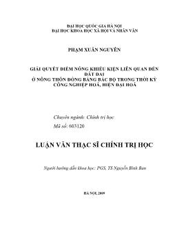 Tóm tắt Luận văn Giải quyết điểm nóng khiếu kiện liên quan đến đất đai ở nông thôn đồng bằng Bắc bộ trong thời kỳ công nghiệp hoá, hiện đại hoá