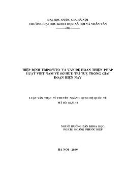 Tóm tắt Luận văn Hiệp định TRIPS/WTO và vấn đề hoàn thiện pháp luật Việt Nam về sở hữu trí tuệ trong giai đoạn hiện nay