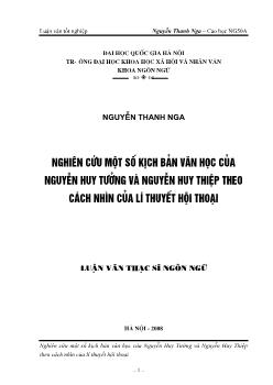 Tóm tắt Luận văn Nghiên cứu một số kịch bản văn học của Nguyễn Huy Tưởng và Nguyễn Huy Thiệp theo cách nhìn của lí thuyết hội thoại