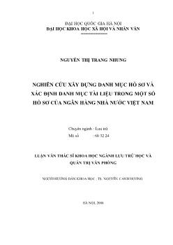 Tóm tắt Luận văn Nghiên cứu xây dựng danh mục hồ sơ và xác định danh mục tài liệu trong một số hồ sơ của ngân hàng nhà nước Việt Nam