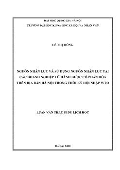 Tóm tắt Luận văn Nguồn nhân lực và sử dụng nguồn nhân lực tại các doanh nghiệp lữ hành được cổ phần hóa trên địa bàn Hà Nội trong thời kỳ hội nhập WTO