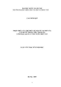 Tóm tắt Luận văn Nhận thức của trí thức Hà Nội về vai trò của cán bộ nữ trong việc tham gia lãnh đạo, quản lý nhà nước hiện nay