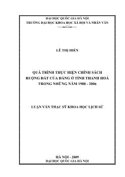 Tóm tắt Luận văn Quá trình thực hiện chính sách ruộng đất của đảng ở tỉnh Thanh Hoá trong những năm 1988 - 2006