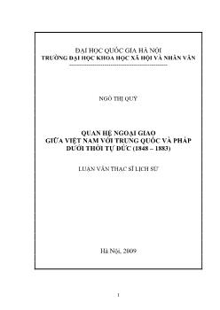 Tóm tắt Luận văn Quan hệ ngoại giao giữa Việt Nam với Trung Quốc và pháp dưới thời Tự Đức (1848 – 1883)