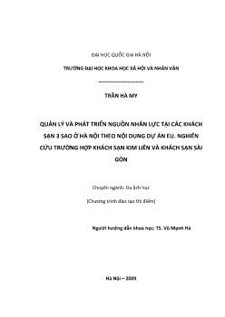 Tóm tắt Luận văn Quản lý và phát triển nguồn nhân lực tại các khách sạn 3 sao ở hà nội theo nội dung dự án EU. Nghiên cứu trường hợp khách sạn Kim Liên và khách sạn Sài Gòn