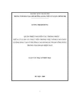 Tóm tắt Luận văn Quán triệt nguyên tắc thống nhất giữa lý luận và thực tiễn trong việc nâng cao chất lượng đào tạo ở trường Cao đẳng sư phạm Vĩnh Phúc trong giai đoạn hiện nay