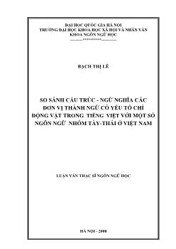 Tóm tắt Luận văn So sánh cấu trúc - ngữ nghĩa các đơn vị thành ngữ có yếu tố chỉ động vật trong tiếng Việt với một số ngôn ngữ nhóm Tày-Thái ở Việt Nam