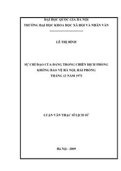 Tóm tắt Luận văn Sự chỉ đạo của Đảng trong chiến dịch phòng không bảo vệ Hà Nội, Hải Phòng tháng 12 năm 1972