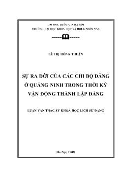 Tóm tắt Luận văn Sự ra đời của các chi bộ Đảng ở Quảng Ninh trong thời kỳ vận động thành lập Đảng