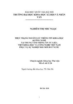 Tóm tắt Luận văn Thực trạng nguồn lực thông tin khoa học & công nghệ tại trung tâm thông tin tư liệu, viện khoa học và công nghệ Việt Nam phục vụ sự nghiệp đổi mới đất nước