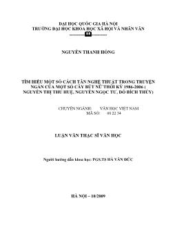 Tóm tắt Luận văn Tìm hiểu một số cách tân nghệ thuật của một số cây bút nữ thời kỳ 1986 -2006 (Nguyễn Thị Thu Huệ, Nguyễn Ngọc Tư, Đỗ Bích Thúy)