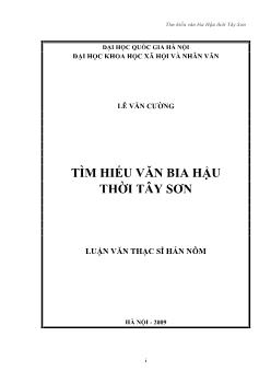 Tóm tắt Luận văn Tìm hiểu văn bia Hậu thời Tây Sơn