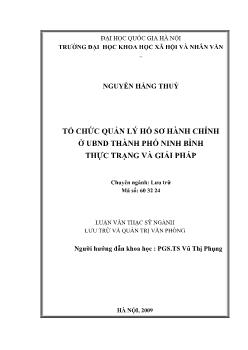 Tóm tắt Luận văn Tổ chức quản lý hồ sơ hành chính ở UBND thành phố Ninh Bình thực trạng và giải pháp