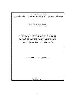 Tóm tắt Luận văn Vai trò của chính quyền cấp tỉnh đối với sự nghiệp công nghiệp hóa, hiện đại hóa ở tỉnh Bắc Ninh