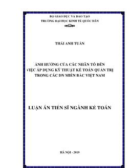 Luận án Ảnh hưởng của các nhân tố đến việc áp dụng kỹ thuật kế toán quản trị trong các doanh nghiệp miền Bắc Việt Nam - Thái Anh Tuấn