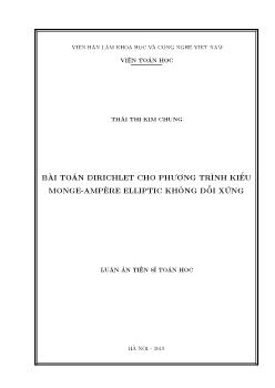 Luận án Bài toán Dirichlet cho phương trình kiểu Monge-Ampère Elliptic không đối xứng - Thái Thị Kim Chung