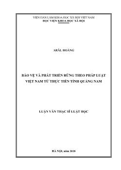 Luận án Bảo vệ và phát triển rừng theo pháp luật Việt Nam từ thực tiễn tỉnh Quảng Nam - Arâl Hoàng