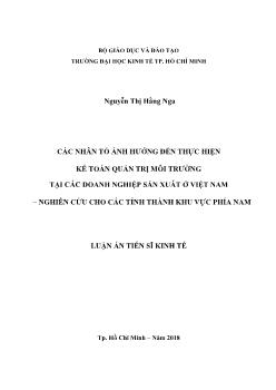 Luận án Các nhân tố ảnh hưởng đến thực hiện kế toán quản trị môi trường tại các doanh nghiệp sản xuất ở Việt Nam – nghiên cứu cho các tỉnh thành khu vực - Nguyễn Thị Hằng Nga