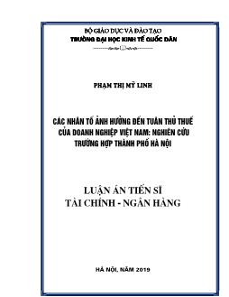 Luận án Các nhân tố ảnh hưởng đến tuân thủ thuế của doanh nghiệp Việt Nam: Nghiên cứu trường hợp thành phố Hà Nội - Phạm Thị Mỹ Linh