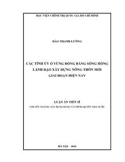 Luận án Các tỉnh ủy ở vùng đồng bằng sông Hồng lãnh đạo xây dựng nông thôn mới giai đoạn hiện nay - Đào Thanh Lưỡng