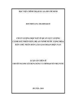 Luận án Chất lượng đội ngũ sĩ quan lực lượng cảnh sát nhân dân, bộ an ninh nước Cộng hòa Dân chủ nhân dân Lào giai đoạn hiện nay - Bounhueang Thammakot